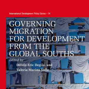 Governing Migration for Development from the Global Souths. Challenges ...